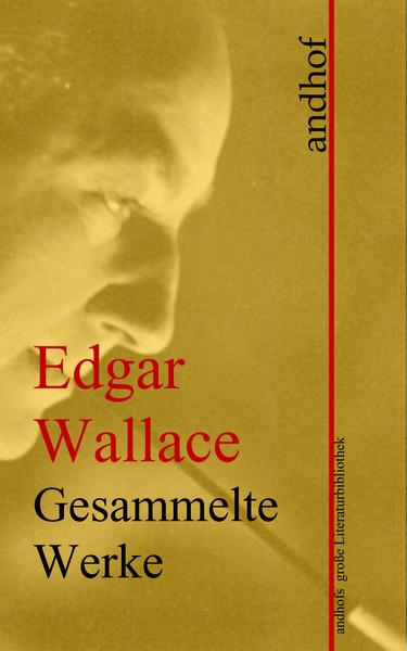 Edgar Wallace gesammelte Werke